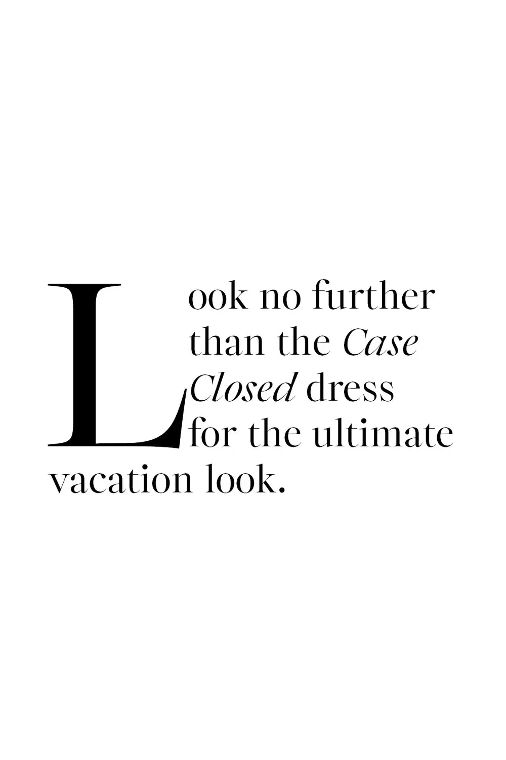 CASE CLOSED Dress