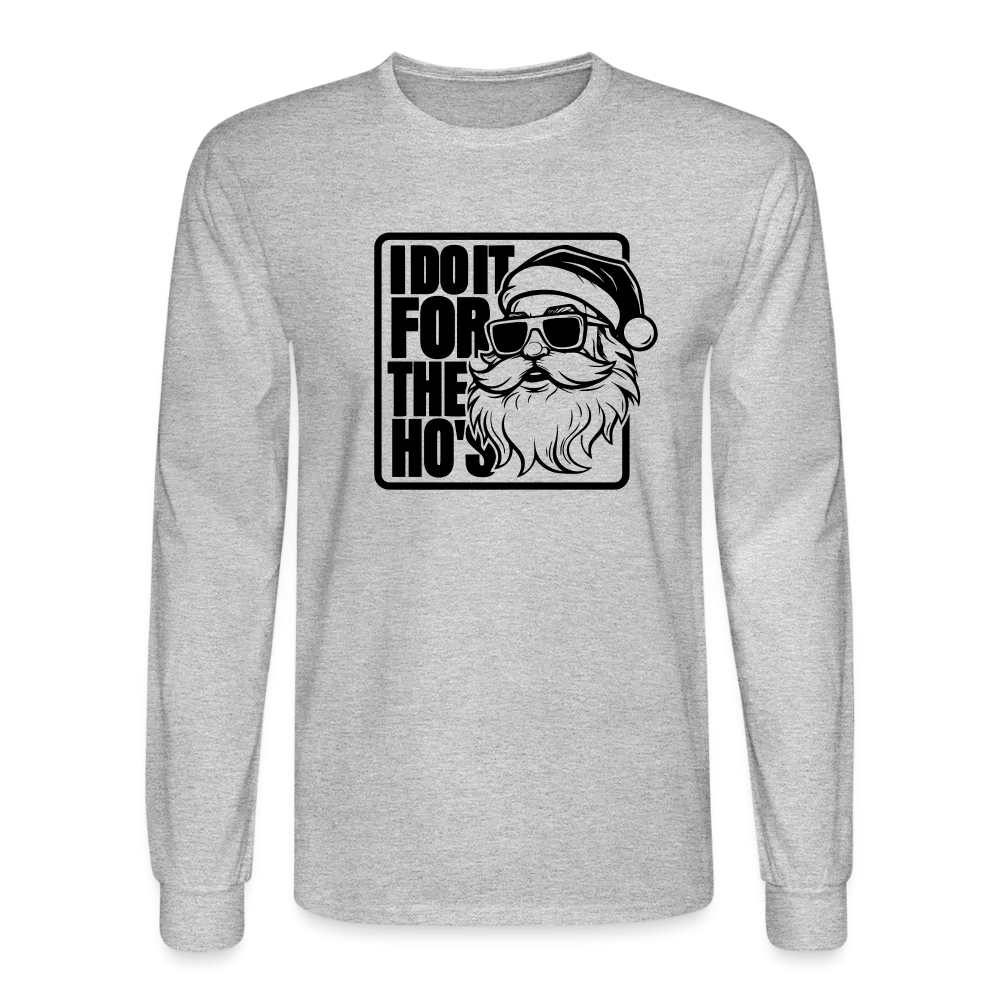 I Do It for the Ho's Funny Christmas Santa Long Sleeve T-Shirt